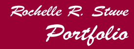 Rochelle R. Stuve: Portfolio